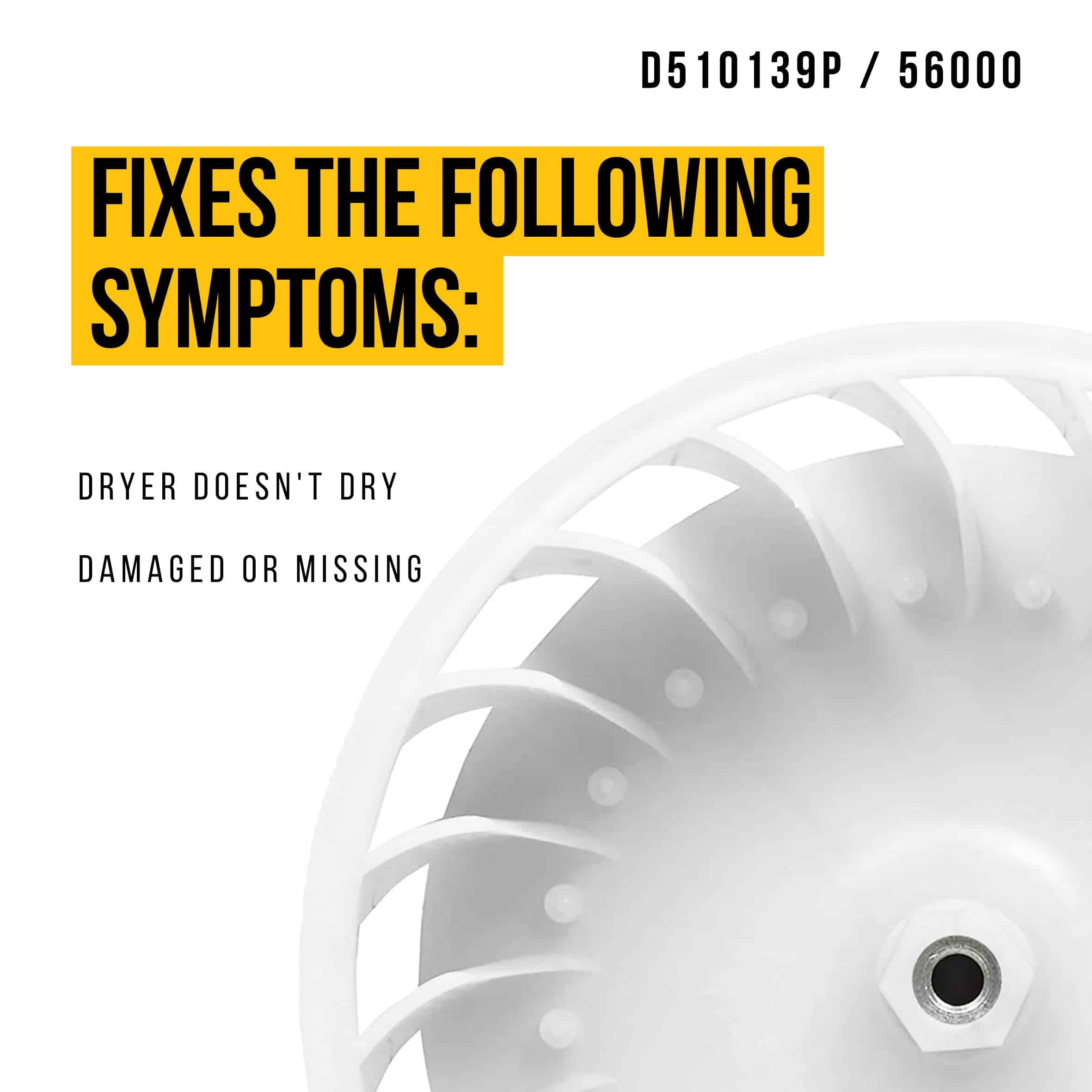 Rueda del soplador de secadora D510139P - Reemplaza - Imagen 4