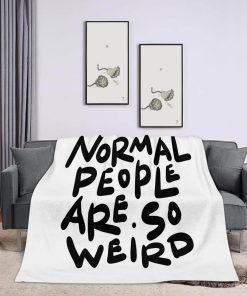 Manta de 60x80 pulgadas, Personas Normales son tan Extrañas