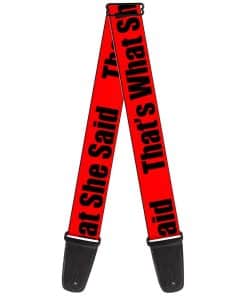 Correa para guitarra Buckle-Down - THAT'S WHAT SHE SAID