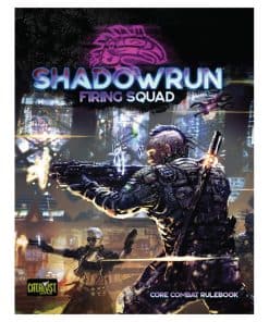 Shadowrun RPG: Firing Squad Core Rulebook