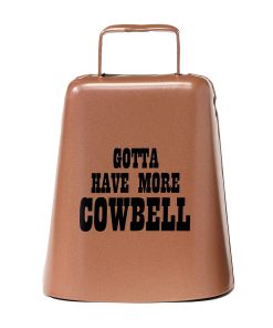 Campana de vaca "Gotta Have More Cowbell" (Mediana) |